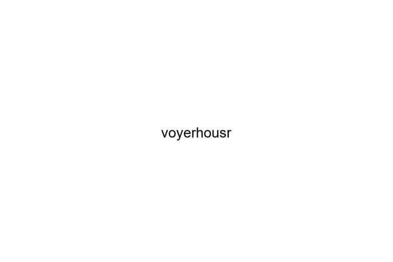 voyerhousr