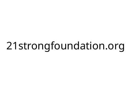 21strongfoundation_org