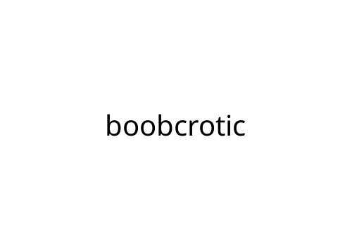 boobcrotic