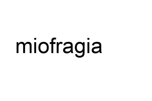 miofragia