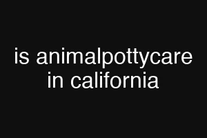 is animalpottycare in california