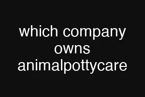 which company owns animalpottycare